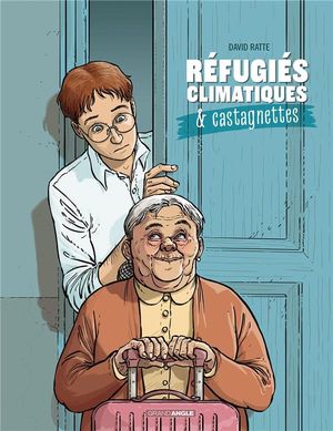 Réfugiés climatiques & castagnettes, tome 1