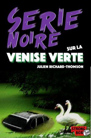 Série noire sur la Venise verte