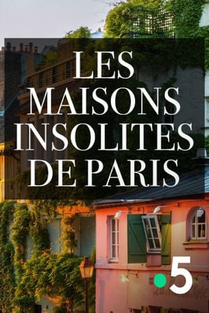 Les Maisons insolites de Paris