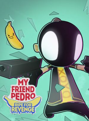 My Friend Pedro: Ripe for Revenge