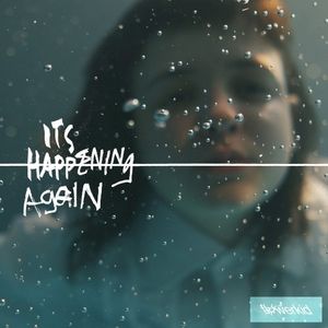 It’s Happening Again (Single)