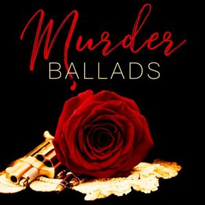 Murder Ballads