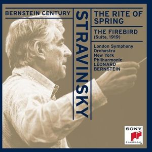 Bernstein Century: The Rite of Spring / The Firebird Suite