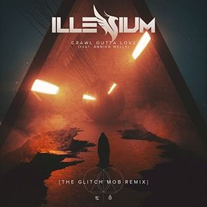 Crawl Outta Love (The Glitch Mob remix)