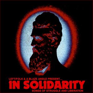 In Solidarity: Songs of Struggle and Liberation