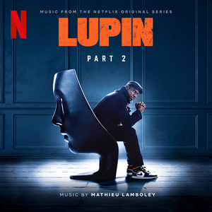 Lupin (Music from Part 2 of the Netflix Original Series) (OST)