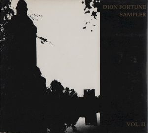 Dion Fortune Sampler, Volume II