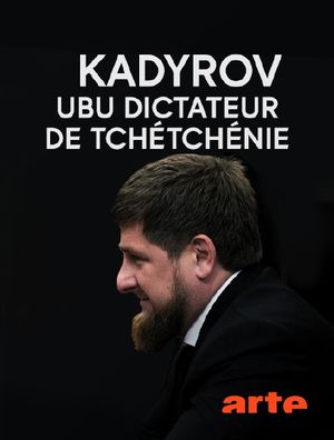 Kadyrov, Ubu dictateur de Tchétchénie
