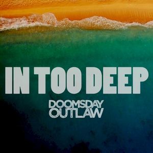 In Too Deep (Single)