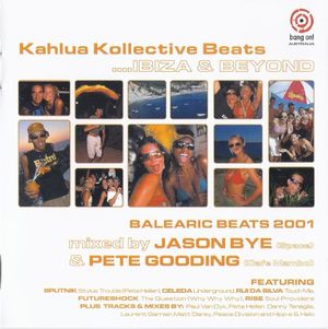 Kahlua Kollective Beats: ....Ibiza & Beyond: Balearic Beats 2001