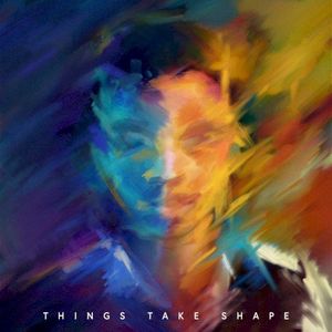Things Take Shape (EP)