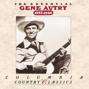 The Essential Gene Autry 1933-1946