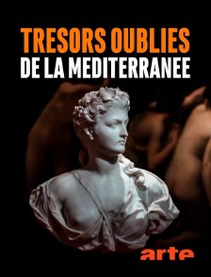 Trésors oubliés de la Mediterranée