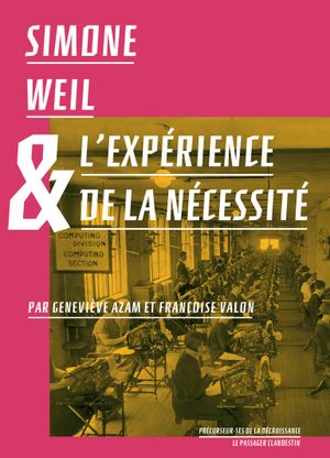 Simone Weil & l’expérience de la nécessité
