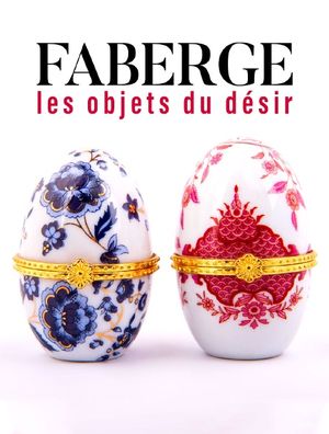Fabergé, les objets du désir