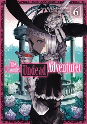 The Unwanted Undead Adventurer, tome 6