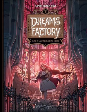 La Chrysalide des cœurs - Dreams Factory, tome 2