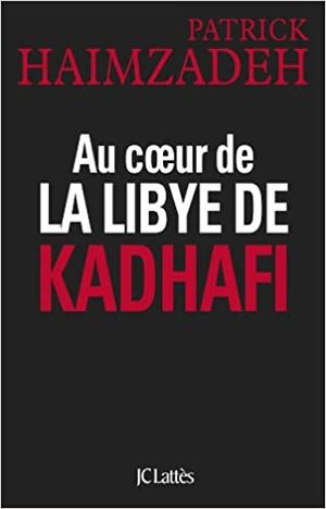 Au coeur de la Libye de Kadhafi