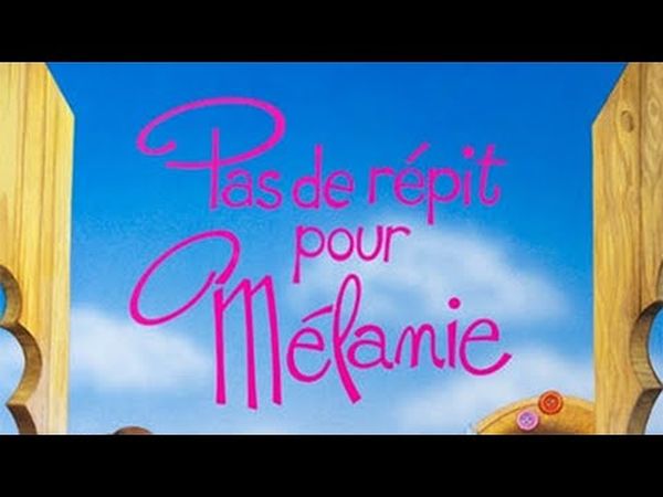 Pas de répit pour Mélanie