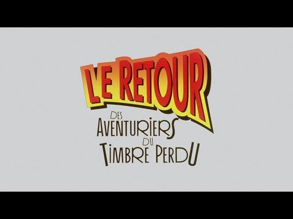 Le Retour des aventuriers du timbre perdu