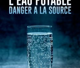 image-https://media.senscritique.com/media/000020139196/0/l_eau_potable_danger_a_la_source.jpg