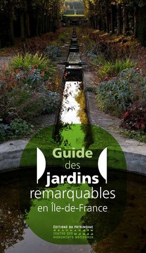 Guides des jardins remarquables en Île-de-France