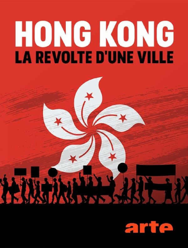 Hong Kong - La Révolte d'une ville