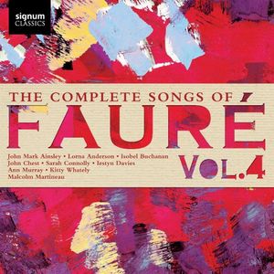 The Complete Songs of Fauré, Vol. 4