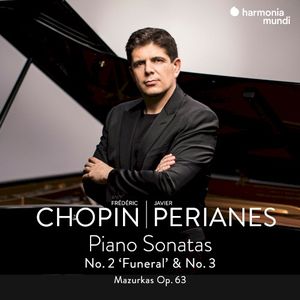 Piano Sonatas No. 2 “Funeral” & No. 3 / Mazurkas, op. 63