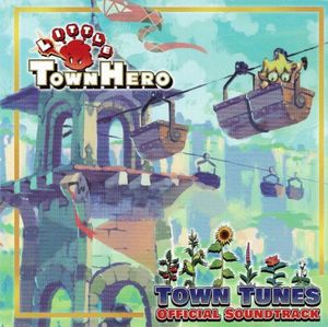 Little Town Hero Official Soundtrack: Town Tunes (OST)