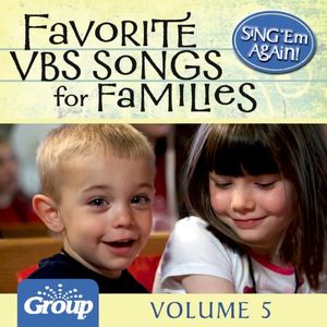 Sing ’Em Again! Favorite VBS Songs for Families, Vol. 5