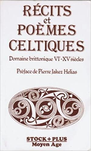 Récits et poèmes celtiques