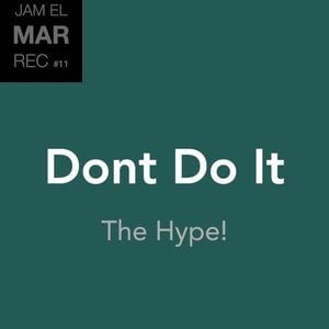 Dont Do It - The Hype! (Single)