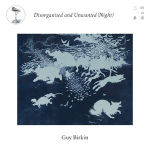 Disorganised and Unwanted (Night) (EP)