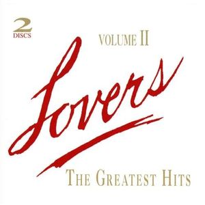 Lovers: The Greatest Hits Volume II