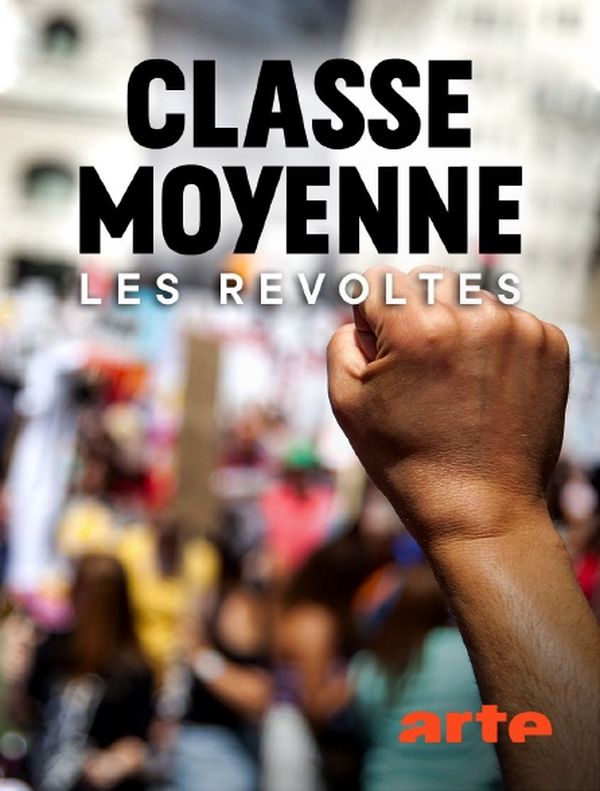 Classe moyenne : Les révoltés