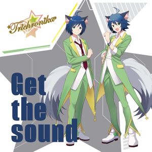 Get the sound(夢銀河☆ツインズVer.) - GameApp「SHOW BY ROCK!! Fes a Live」 (Single)