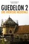 Guédelon 2 : une aventure médiévale