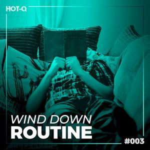 Wind Down Routine 003