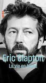 Affiche Eric Clapton - La Vie en blues