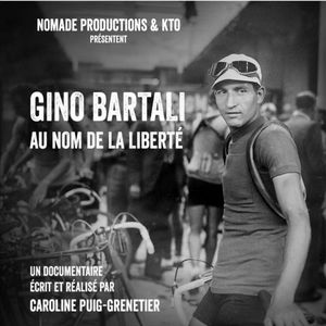 Gino Bartali : Au nom de la liberté