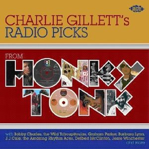 Honky Tonk: Charlie Gillett’s Radio Picks