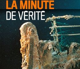 image-https://media.senscritique.com/media/000020148775/0/la_minute_de_verite_titanic.jpg