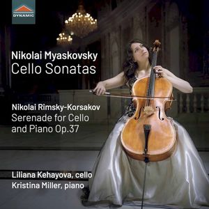 Myaskovsky: Cello Sonatas / Rimsky-Korsakov: Serenade for Cello and Piano, op. 37