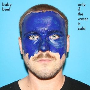 Only If the Water is Cold (Single)