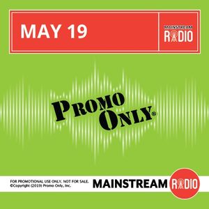 Promo Only: Mainstream Radio, May 2019