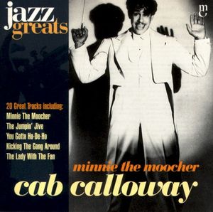 Jazz Greats, Volume 12: Cab Calloway: Minnie the Moocher