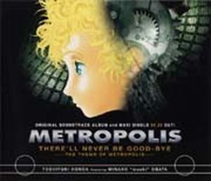 THERE'LL NEVER BE GOODBYE ～THE THEME OF METROPOLIS～ (OST)