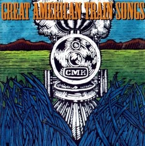 Great American Train Songs