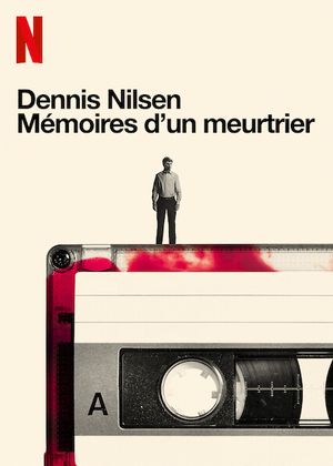 Dennis Nilsen : Mémoires d’un meurtrier